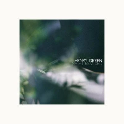 Shift Remixed 專輯 Henry Green/John P. Kee