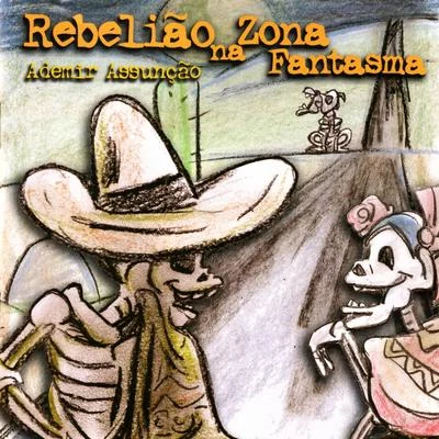 Rebelião na zona fantasma 專輯 Zeca Baleiro