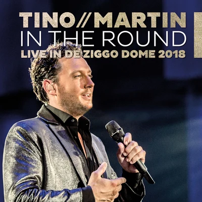 In The Round (Live in de Ziggo Dome 2018) 专辑 René Froger/Tino Martin