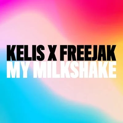 My Milkshake 專輯 Sgt Slick/Freejak