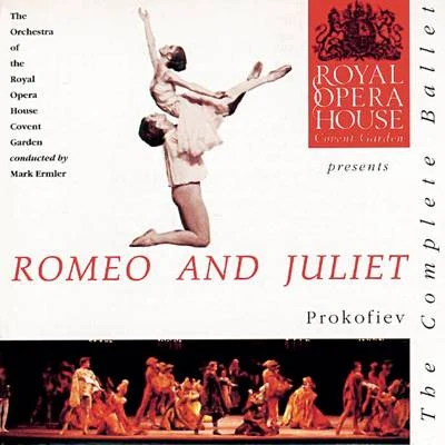 Prokofiev: Romeo & Juliet 专辑 Orchestra of the Royal Opera House, Covent Garden