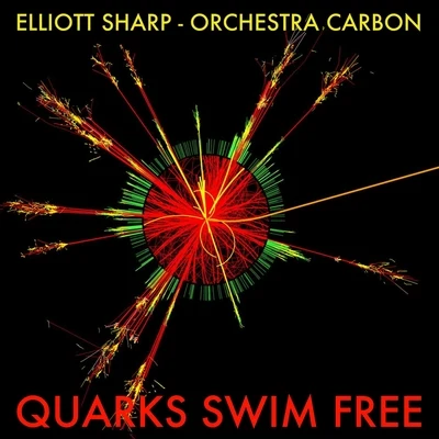 Quarks Swim Free 專輯 Elliott Sharp