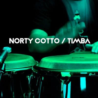 Norty Cotto Timba