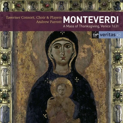 Monteverdi: Solemn Mass for the Feast of Sancta Maria (Mass of Thanksgiving) 专辑 Roy Goodman/Andrew Parrott/David Reichenberg/David R. Murray/John Holloway