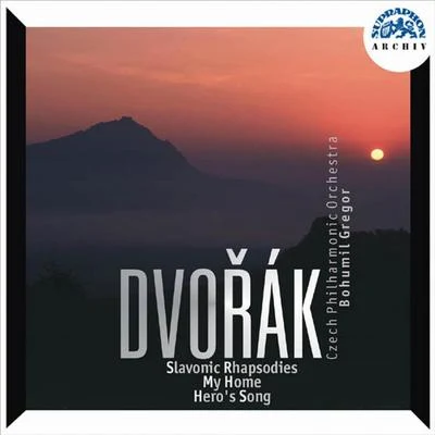 Dvořák: Three Slavonic Rhapsodies, Op. 45, My Home, Op. 62, A Heros Song, Op. 111 專輯 Bohumil Gregor