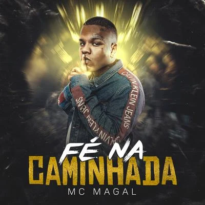 Fé Na Caminhada 專輯 Mc Léo da Baixada/Mc Magal