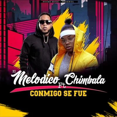 Conmigo Se Fue (feat. Chimbala) 专辑 Chimbala