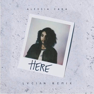 Here (Lucian Remix) 专辑 REMMI/Lucian