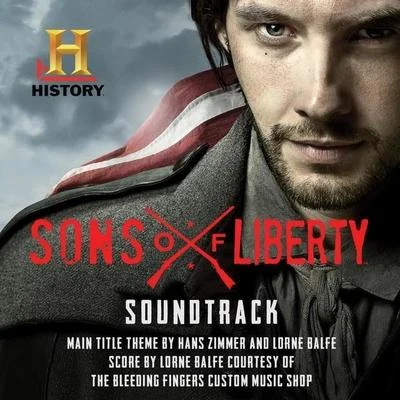 Sons of Liberty (Soundtrack) 專輯 Lorne Balfe