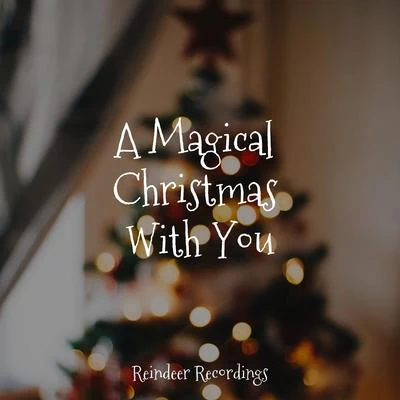 A Magical Christmas With You 專輯 Christmas Songs Music/The Christmas Collection/Christmas, Christmas Carol說 & hymn singers