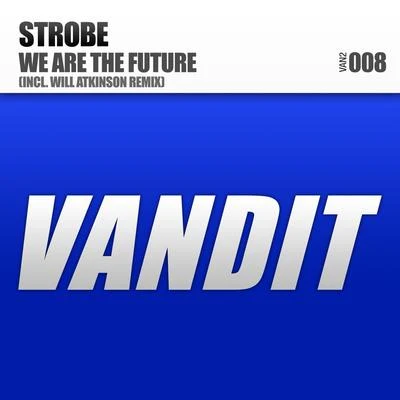 We Are The Future 專輯 Strobe/Sebastian Ingrosso/Addy van der Zwan/Hardwell/Mark Brown