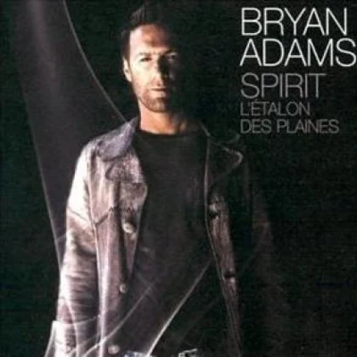 Bryan Adams Spirit- Létalon Des Plaines (O.S.T)