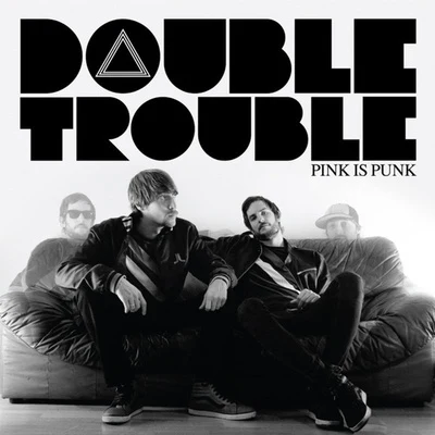 Double Trouble 專輯 Pink Is Punk