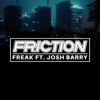 FrictionJonny L Freak