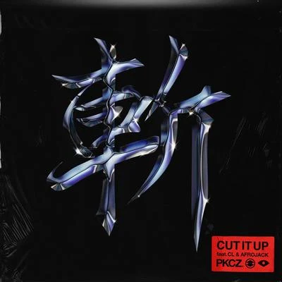 CUT IT UP (feat. CL & Afrojack) 專輯 PKCZ(R)