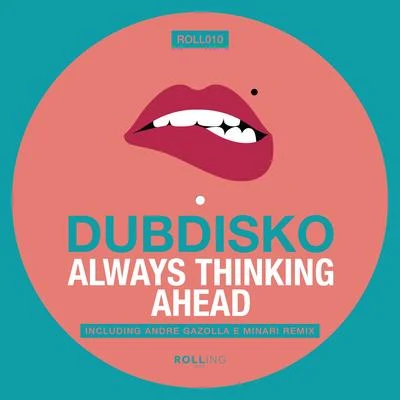 Always Thinking Ahead 专辑 Dubdisko