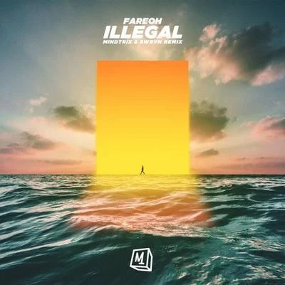 ILLEGAL (MiNDTRiX & SWRVN REMiX) 專輯 Over Easy/HP Shea/Mindtrix/Ashley Mehta/Gabe Ceribelli