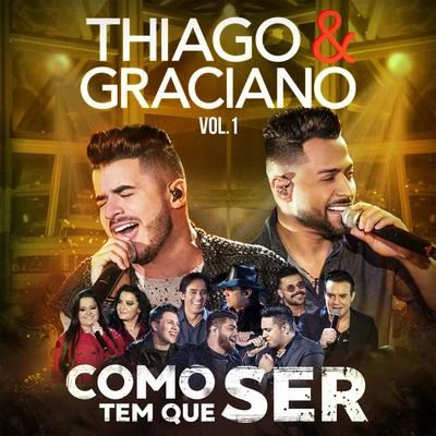 Thiago/Graciano Como Tem Que Ser (Vol. 1)