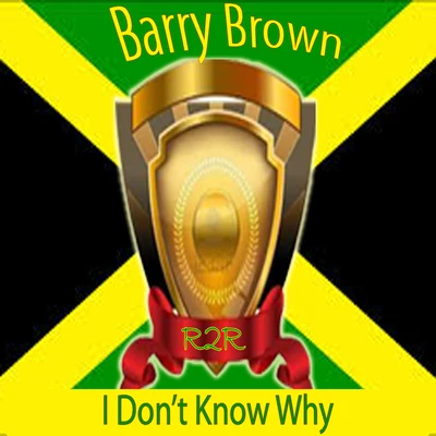 I Don't Know Why 專輯 Barry Brown