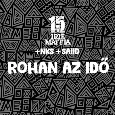 Rohan Az Idő 專輯 Irie Maffia