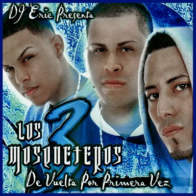 Dj Eric Presenta los 3 Mosqueteros de Vuelta por Primera Vez 专辑 Cristian (李浩宇)/DJ Eric