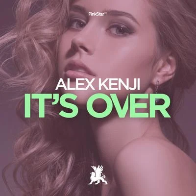 Alex KenjiFederico Scavo Its Over