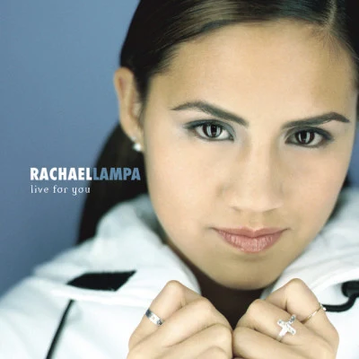 Rachael Lampa Live For You