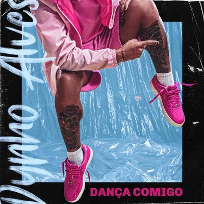 Dança Comigo 专辑 Dynho Alves/DJ LEOZINHO MPC