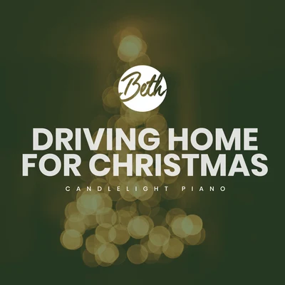 Driving Home for Christmas (Candlelight Piano) 專輯 Gerard Quintana/Jofre Bardagi/Miqui Puig/Marc Ros/Beth