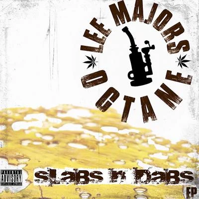 Slabs & Dabs 专辑 Keek Dogg/Al Beezy/Fat Steve/Konvict/Mr. Nacho