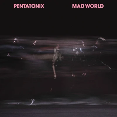 Mad World 專輯 Pentatonix