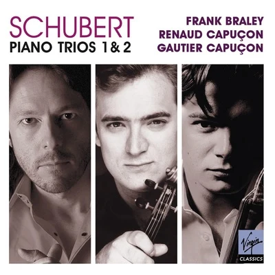 Renaud CapuçonBertrand Chamayou Schubert Piano Trios