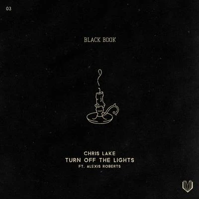 Turn off the Lights (feat. Alexis Roberts) 專輯 Chris Lake