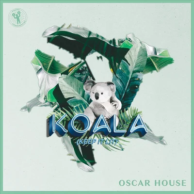 Oscar House Koala (Keep It Lit)