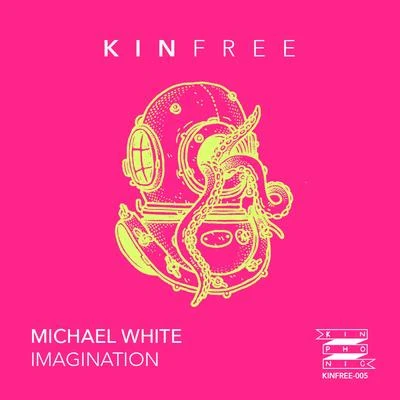 Imagination 专辑 Michael White/Spektro/Cara/Gerald Le Funk/Massive Vibes