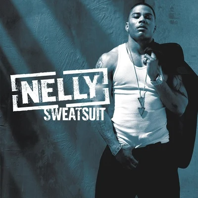 Sweatsuit 專輯 Nelly