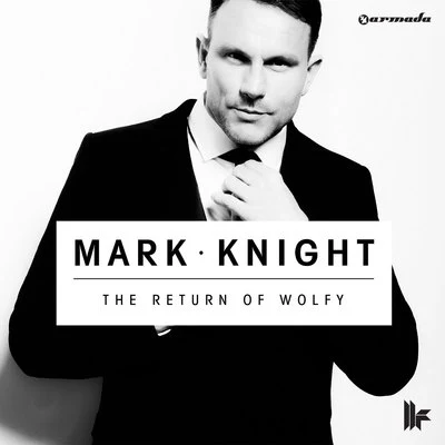 The Return Of Wolfy 專輯 Mark Knight