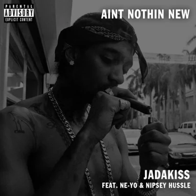 Aint Nothin New (feat. Ne-Yo) 專輯 Nipsey Hussle/Kirko Bangz