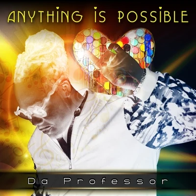 Anything Is Possible - Single 專輯 Da Professor/Lucky Charmes