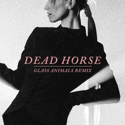 Dead Horse (Glass Animals Remix) 專輯 Glass Animals