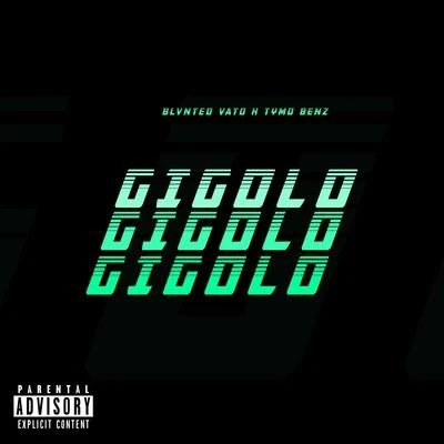 Gigolo 專輯 Blunted Vato/Kaleb Di Masi/Ecko/Papichamp