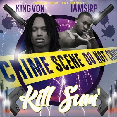 Kill Sum (feat. King Von) 專輯 King Von/Funkmaster Flex