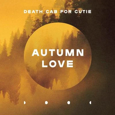 Autumn Love 專輯 Death Cab for Cutie