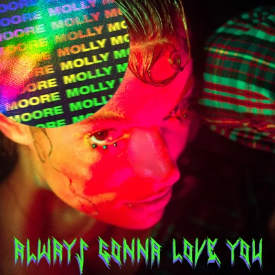 Always Gonna Love You 專輯 Molly Moore