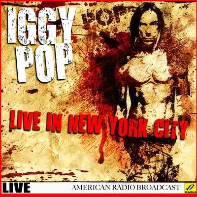 Iggy Pop Live New York (Live) 專輯 Iggy Pop/Passion Pit/Ben Howard/James/Supergrass