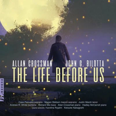 Crossman & Bilotta: The Life Before Us 專輯 Julia Okruska/Rafael Ramirez/Javier caballero/Rane Moore/Molly McCaffrey