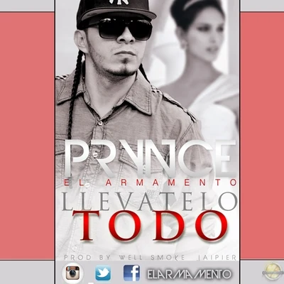 Llevatelo Todo - Single 專輯 Prynce El Armamento