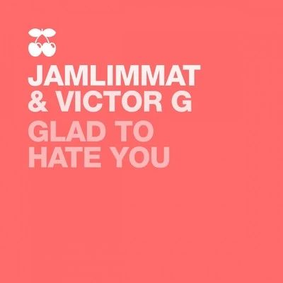 Glad to Hate You 專輯 Cafe Del Mar/Natasha Romanov/Gitano/Lisa Rose