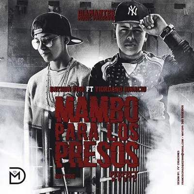 Mambo Para los Presos (feat. Bayron Fire) 专辑 Yiordano Ignacio/Nyruz/Gino Mella/Nico Mastre