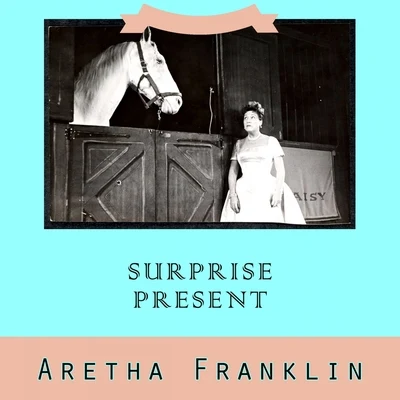 Surprise Present 专辑 Aretha Franklin